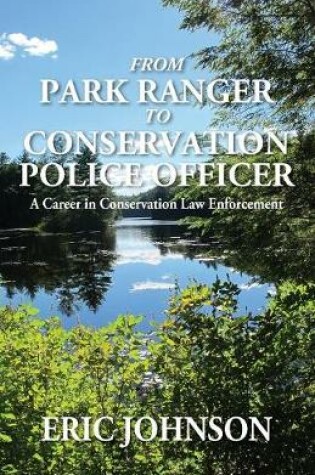 Cover of From Park Ranger to Conservation Police Officer