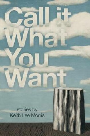 Cover of Call It What You Want: The Secrets of the Western Esoteric Tradition