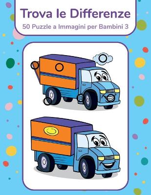 Book cover for Trova le Differenze - 50 Puzzle a Immagini per Bambini 3
