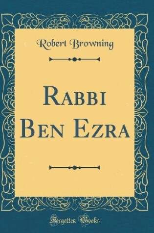 Cover of Rabbi Ben Ezra (Classic Reprint)