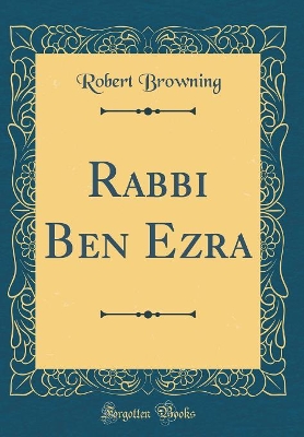 Book cover for Rabbi Ben Ezra (Classic Reprint)