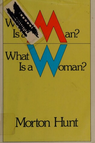 Cover of What is a Man? What is a Woman?