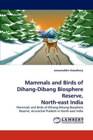 Cover of Mammals and Birds of Dihang-Dibang Biosphere Reserve, North-East India