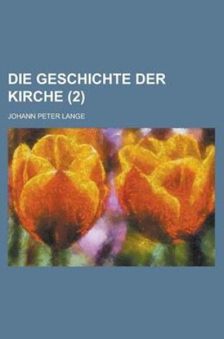 Cover of Die Geschichte Der Kirche (2 )