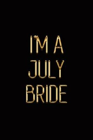 Cover of I'm a July Bride
