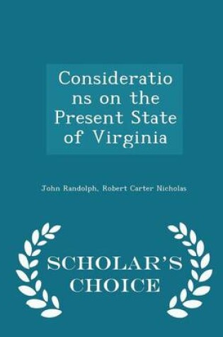 Cover of Considerations on the Present State of Virginia - Scholar's Choice Edition