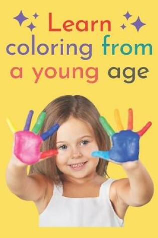 Cover of Learn coloring from a young age