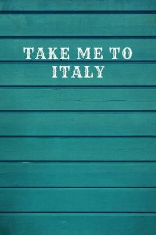 Cover of Take Me to Italy