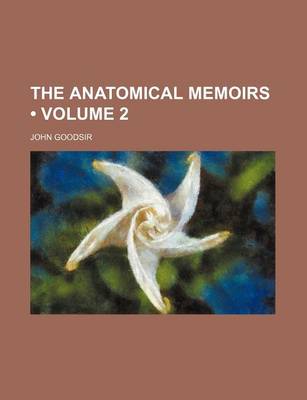 Book cover for Anatomical Memoirs Volume 2