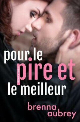 Cover of Pour le pire et le meilleur