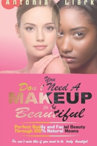 Cover of You Don't Need a Makeup to Be Beautiful