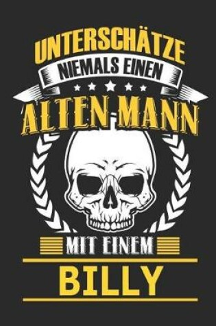 Cover of Unterschatze Niemals Einen Alten Mann Mit Einem Billy