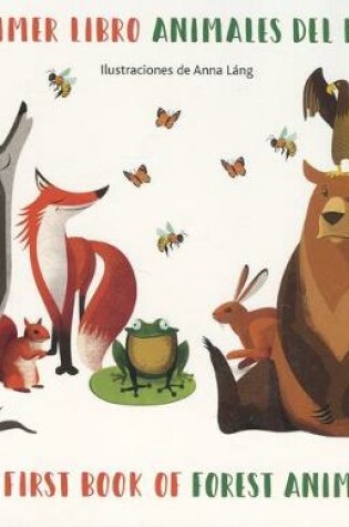 Cover of Mi Primer Libro Animales del Bosque/ My First Book Of Forest Animals