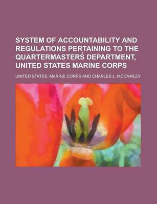 Book cover for System of Accountability and Regulations Pertaining to the Quartermasters Department, United States Marine Corps