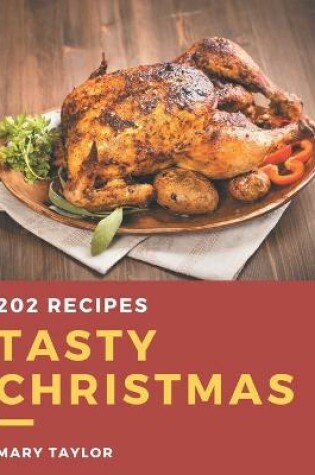 Cover of 202 Tasty Christmas Recipes