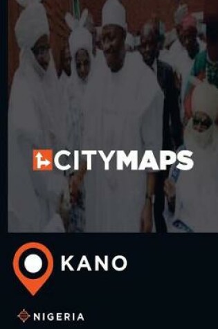 Cover of City Maps Kano Nigeria