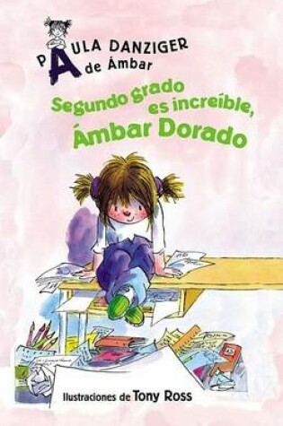 Cover of Segundo Grado Es Increible, Ambar Dorado