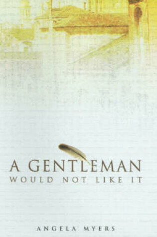 Cover of A Gentleman Would Not Like it