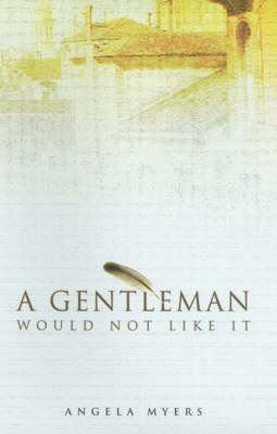 Book cover for A Gentleman Would Not Like it