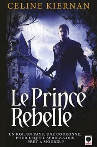 Cover of Le Prince Rebelle (Les Moorehawke***)