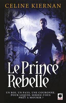 Book cover for Le Prince Rebelle (Les Moorehawke***)