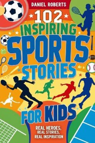 Cover of 102 Inspiring Sports Stories for Kids