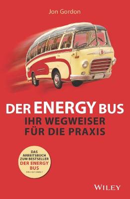 Book cover for Der Energy Bus – Ihr Wegweiser für die Praxis