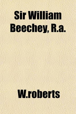 Book cover for Sir William Beechey, R.A.