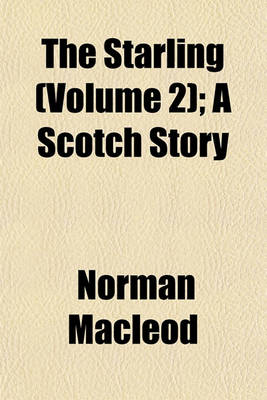 Book cover for The Starling (Volume 2); A Scotch Story