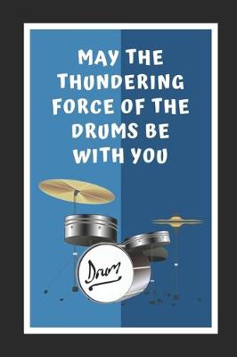 Book cover for May The Thundering Force Of The Drums Be With You