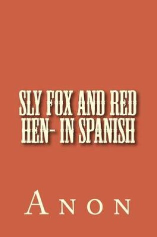 Cover of Sly fox and red hen- in Spanish