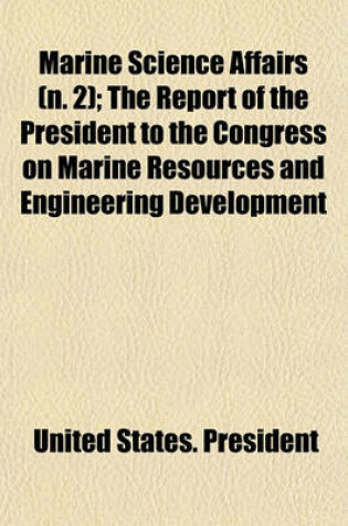 Cover of Marine Science Affairs (N. 2); The Report of the President to the Congress on Marine Resources and Engineering Development