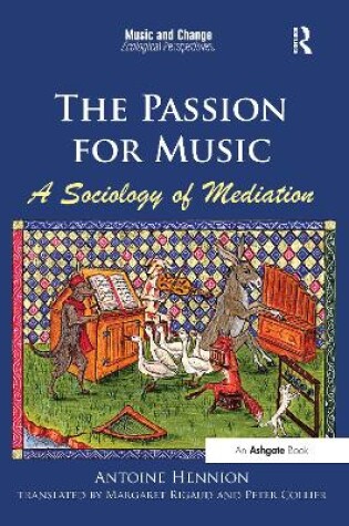 Cover of The Passion for Music: A Sociology of Mediation