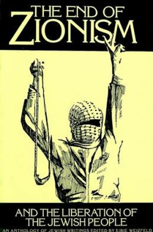 Cover of End of Zionism and the Liberation of the