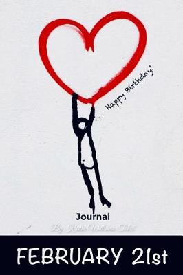Book cover for Happy Birthday Journal February 21st
