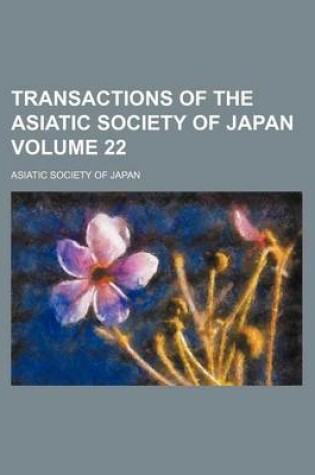 Cover of Transactions of the Asiatic Society of Japan Volume 22