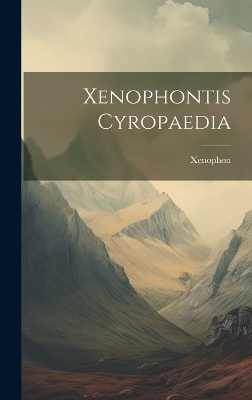 Book cover for Xenophontis Cyropaedia