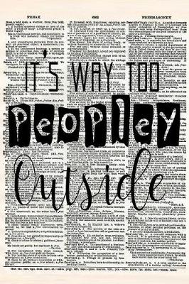 Book cover for It's Way Too Peopley Outside