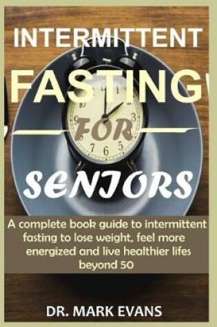 Cover of Intermittent Fasting for Seniors