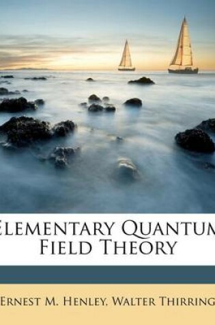 Cover of Elementary Quantum Field Theory