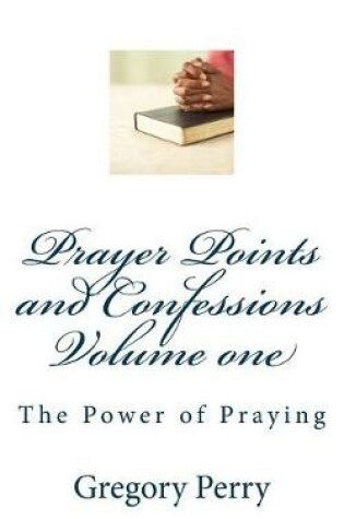 Cover of Prayer Points and Confessions Volume One