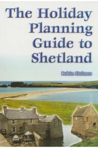 Cover of The Holiday Planning Guide to Shetland