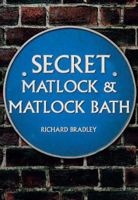 Book cover for Secret Matlock & Matlock Bath