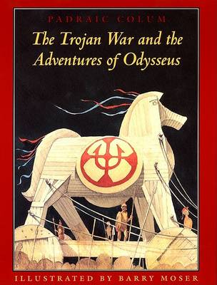 Book cover for The Trojan War and the Adventures of Odysseus