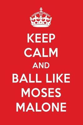 Book cover for Keep Calm and Ball Like Moses Malone