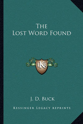 Book cover for The Lost Word Found the Lost Word Found