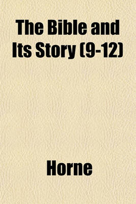 Book cover for The Bible and Its Story (9-12)