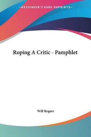 Cover of Roping A Critic - Pamphlet