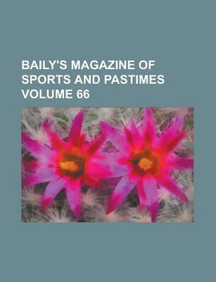 Book cover for Baily's Magazine of Sports and Pastimes (Volume 28)