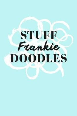 Cover of Stuff Frankie Doodles